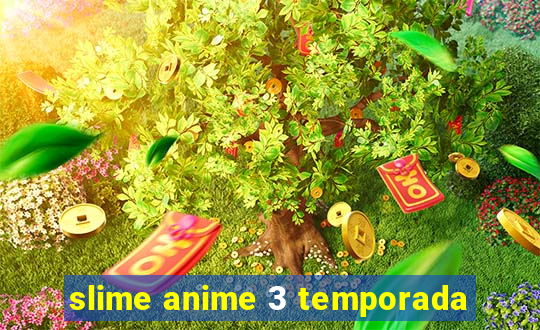 slime anime 3 temporada